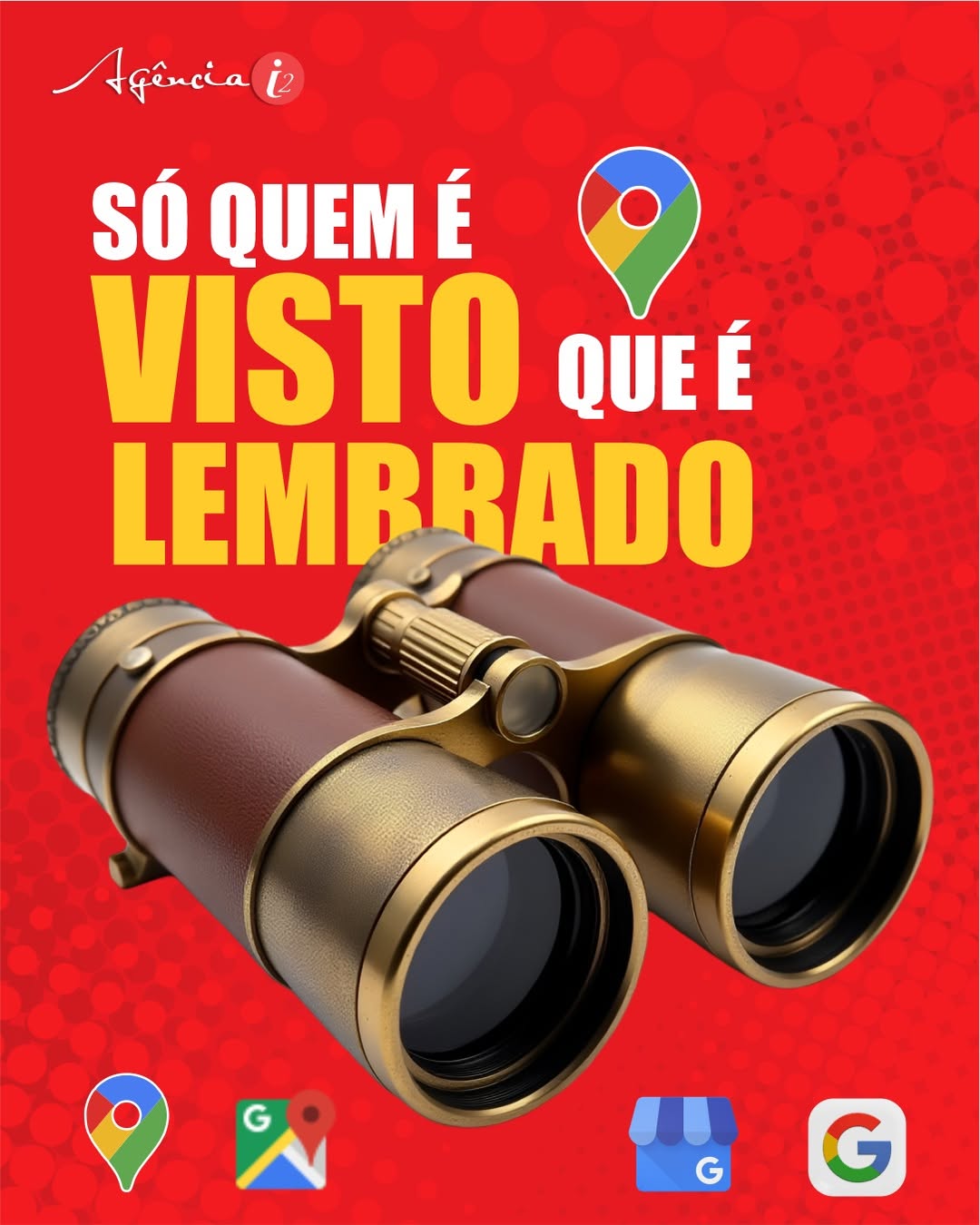 Só quem é visto, é lembrado